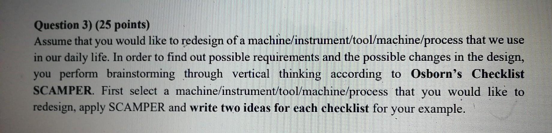 Question 3) (25 points) Assume that you would