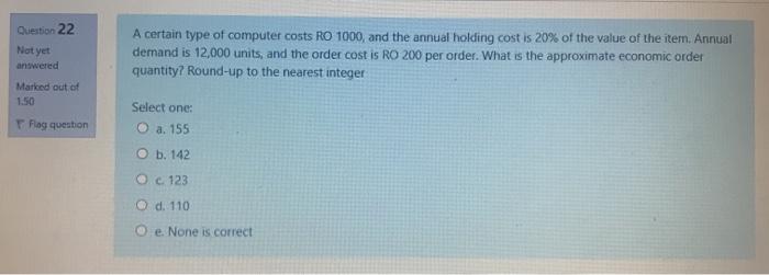 Question 22 Not yet A certain type of computer