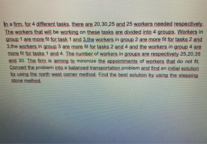 In a firm, for 4 different tasks, there are