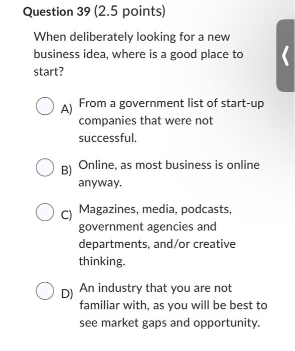 Question 39 (2.5 points) When deliberately