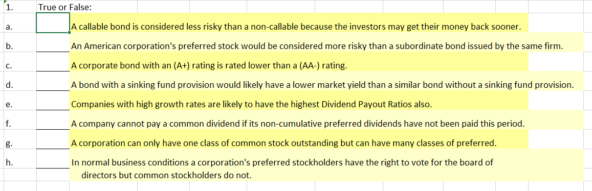 a. A callable bond is considered less risky than
