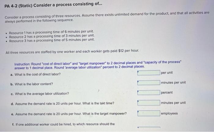 Consider a process consisting of three resources.