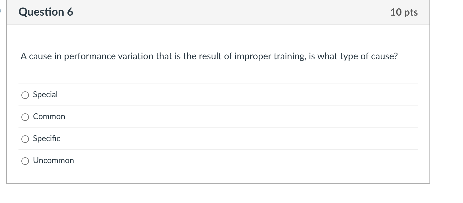 Question 6 10 pts A cause in performance