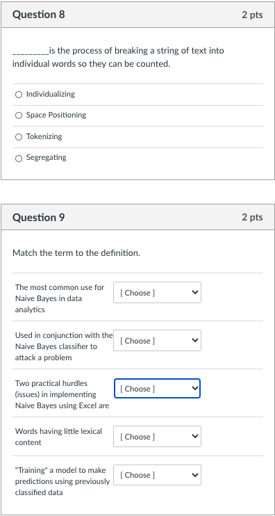 Question 8 2 pts is the process of breaking a
