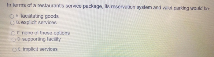 In terms of a restaurant's service package, its