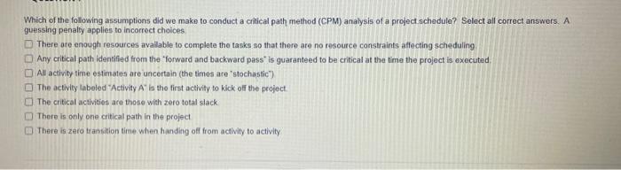 Which of the following assumptions did we make to