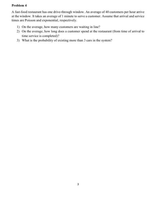 Problem 4 A fast-food restaurant has one