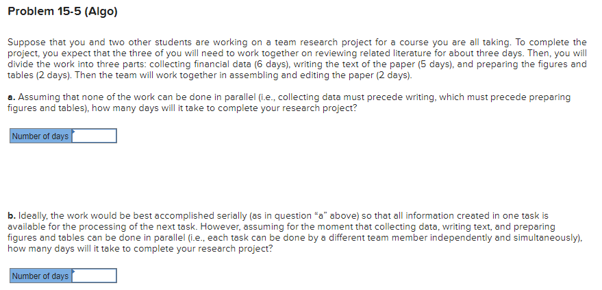 Problem 15-5 (Algo) Suppose that you and two