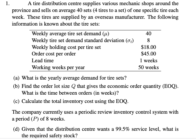 1. A tire distribution centre supplies various