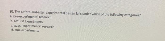 10. The before and after experimental design