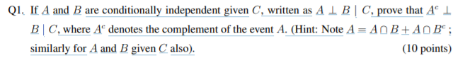 Q1. If A and B are conditionally independent