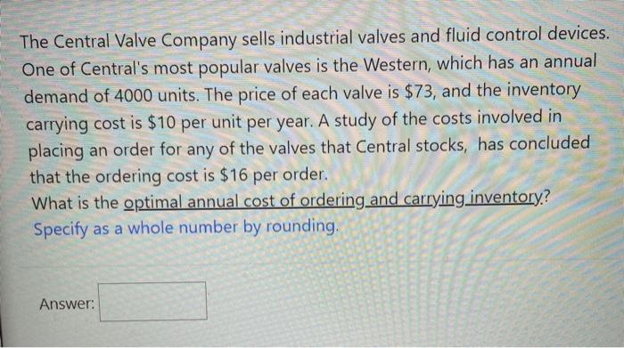 The Central Valve Company sells industrial valves