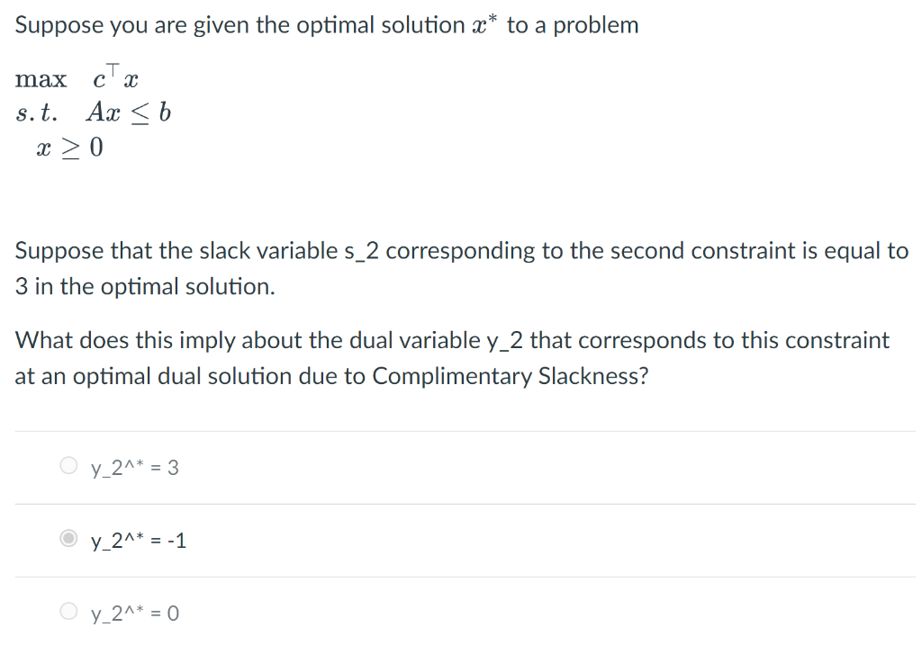 Suppose you are given the optimal solution x* to