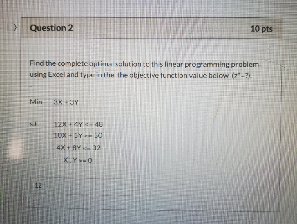 Question 2 10 pts Find the complete optimal