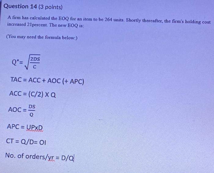 Question 14 (3 points) A firm has calculated the