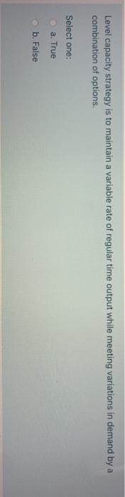 Level capacity strategy is to maintain a variable