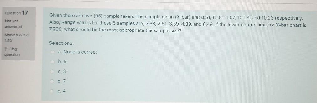 Question 17 Not yet answered Given there are five