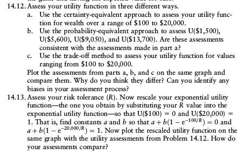 solve problem 14.13 14.12. Assess your utility