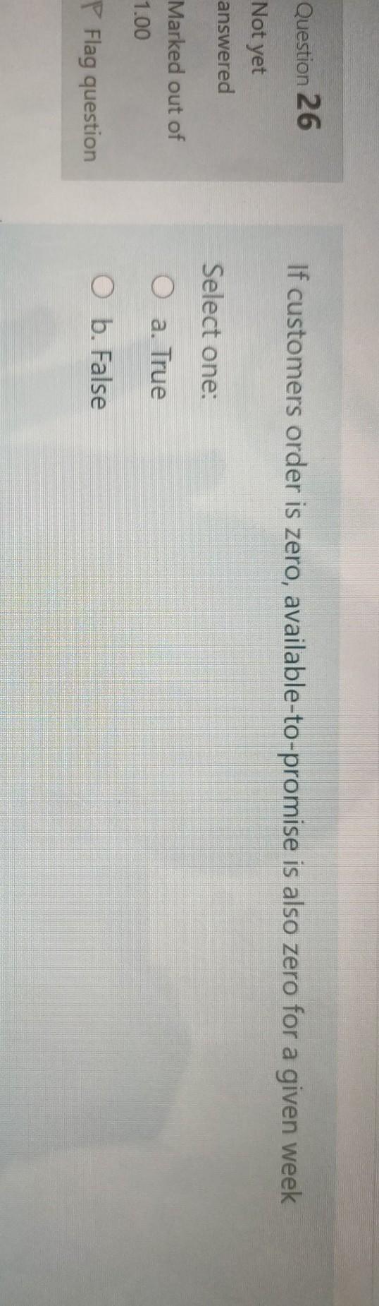 Question 26 If customers order is zero,