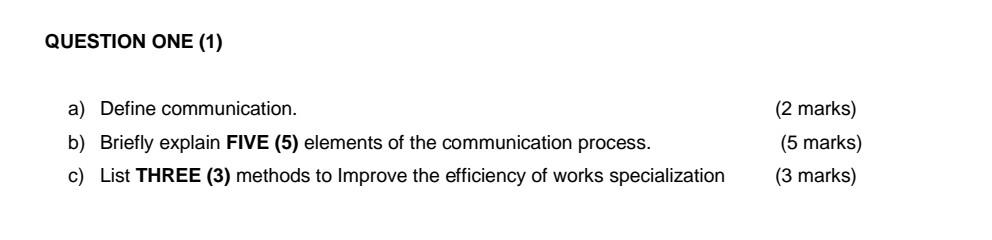 QUESTION ONE (1) a) Define communication. b)