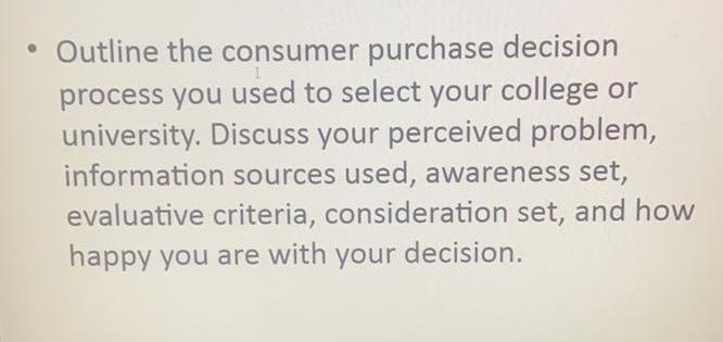 Outline the consumer purchase decision process