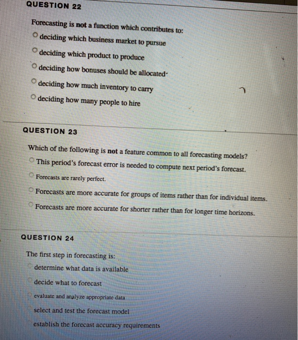 answer all QUESTION 22 Forecasting is not a