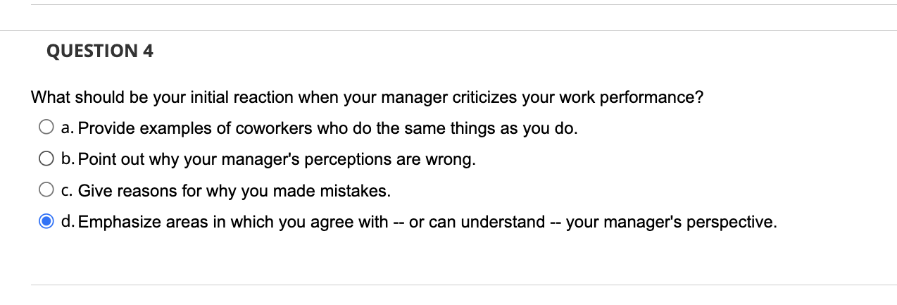 QUESTION 4 What should be your initial reaction