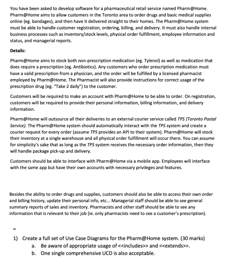 You have been asked to develop software for a