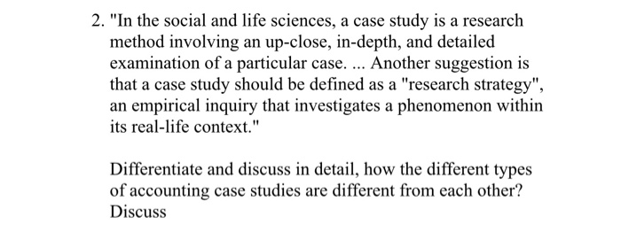 2. "In the social and life sciences, a case study
