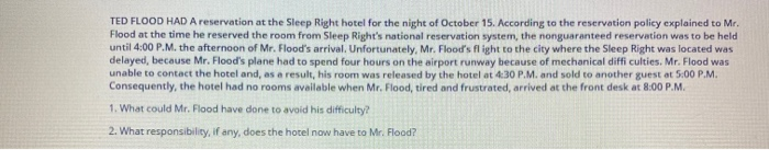 TED FLOOD HAD A reservation at the Sleep Right