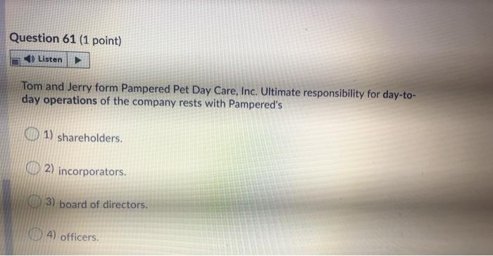 Question 61 (1 point) Listen Tom and Jerry form