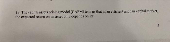 17. The capital assets pricing model (CAPM) tells