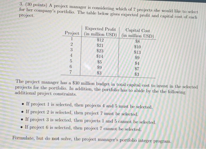 3. (30 points) A project manager is considering