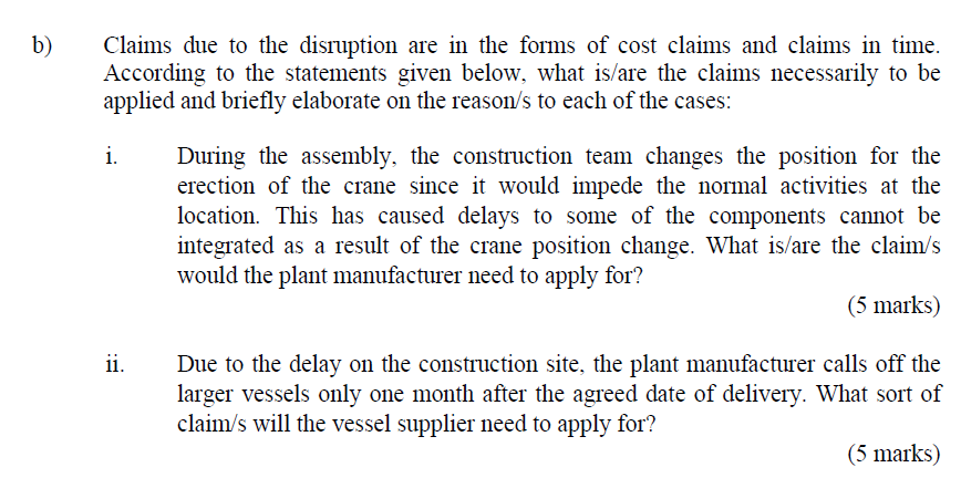 b) Claims due to the disruption are in the forms