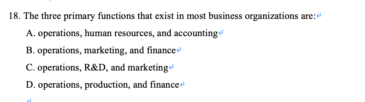 18. The three primary functions that exist in