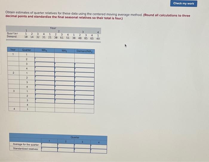 Check my work Obtain estimates of quarter