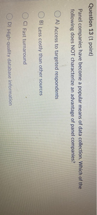 Question 13 (1 point) Panel companies have become