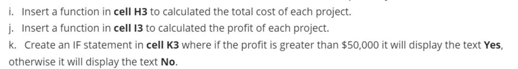 i. Insert a function in cell H3 to calculated the