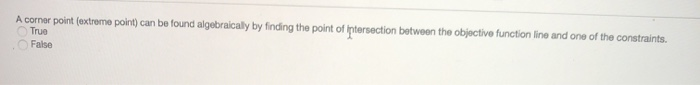 A corner point (extrome point) can be found