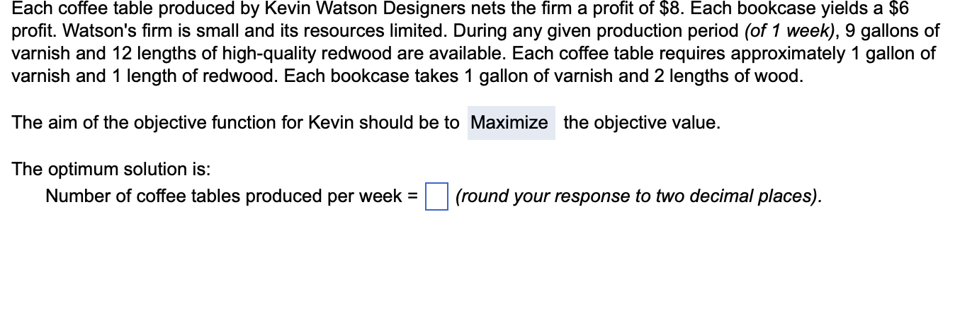 Each coffee table produced by Kevin Watson