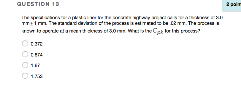 QUESTION 13 2 point The specifications for a