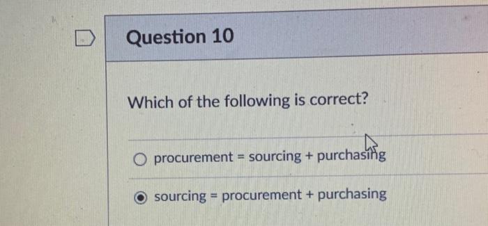Question 10 Which of the following is correct? O