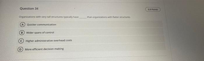 Question 34 09 Points Organizations with very