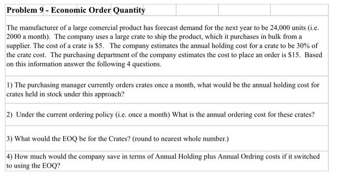 please show work in excel. Problem 9 - Economic