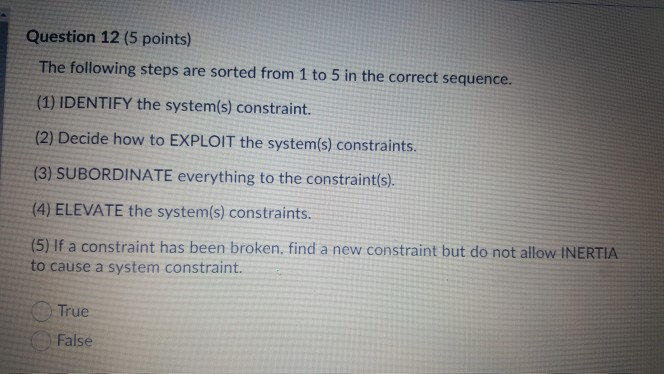 Question 12 (5 points) The following steps are
