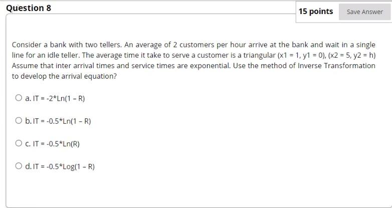 Question 8 15 points Save Answer Consider a bank