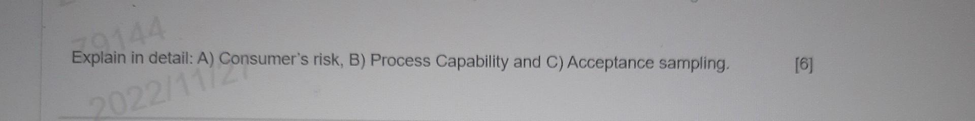q2 Explain in detail: A) Consumer's risk, B)