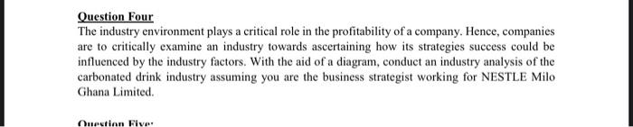 Question Four The industry environment plays a