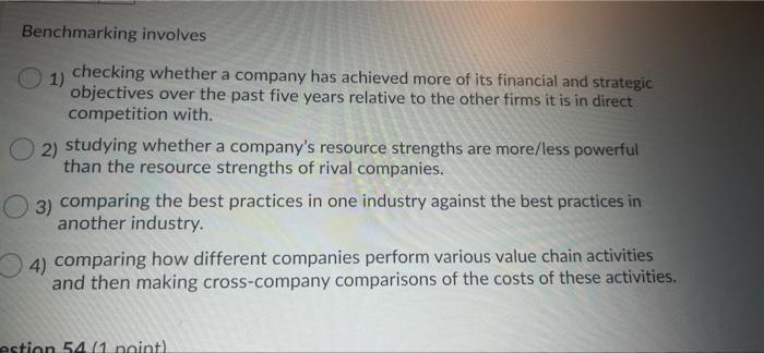 Benchmarking involves 1) checking whether a