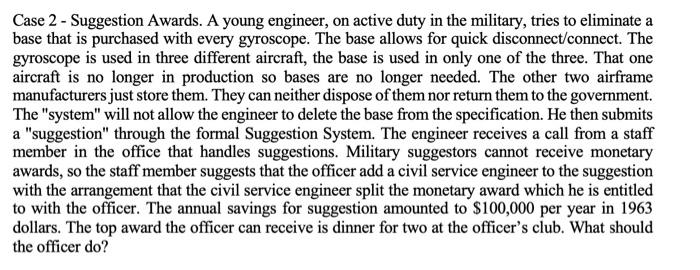 Case 2 - Suggestion Awards. A young engineer, on